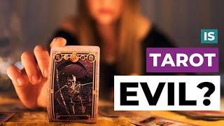 Is Tarot Evil? Find out the TRUTH about Reading Tarot