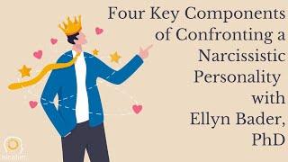 Four Key Components of Confronting a Narcissistic Personality – with Ellyn Bader, PhD