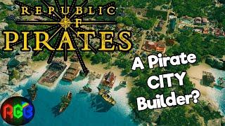 Republic Of Pirates | A Pirate City Builder?!