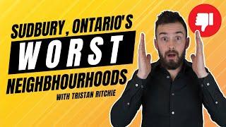 Worst Neighbourhoods in Sudbury, Ontario