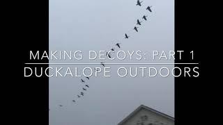 Making CHEAP and Easy Duck And Goose Decoys: Part 1