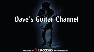 Welcome To Dave's Guitar Channel