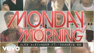 Alex Alexander - Monday Morning (Lyric Video) ft. Demario SB