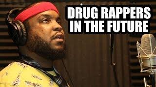 DRUG RAPPERS IN THE FUTURE VIDEO