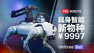 宇树发布: Unitree Go2 具身智能 新物种 9997元起