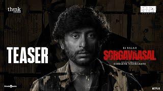 Sorgavaasal - Teaser | RJ Balaji | Selvaraghavan | Sidharth Vishwanath | Swipe Right Studio