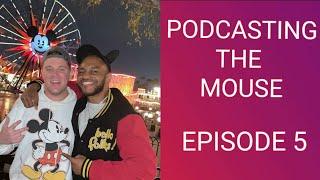 Nighttime Entertainment is back at Disneyland! | Podcasting the Mouse, Ep. 5