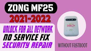 Zong MF25 Unlock For All Network || Zong MF25 4G Bolt+  2021/2022  No Fastboot Device