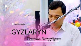 DOWRAN OWEZGYLYJOW - GYZLARYN TAZE TURKMEN HALK AYDYMLARY 2022 JANLY SES  NEW VIDEO SONG JANLY SESIM