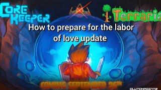 how to prepare for the terraria labor of love update