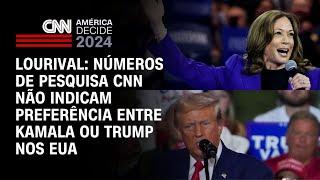 Lourival: Números de Pesquisa CNN não indicam preferência entre Kamala ou Trump nos EUA | PRIME TIME