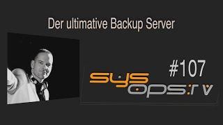 sysops.tv #107 - Proxmox Backup- und URBackup Server