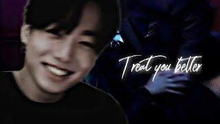 Jungkook Oneshot | "Treat you better" |