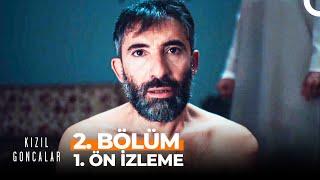 Kızıl Goncalar 2. Bölüm 1. Ön İzleme | "Yapma, Yaptırma..."