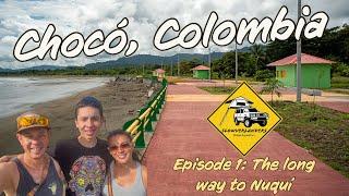 Chocó, Colombia (Episode 1: getting there)