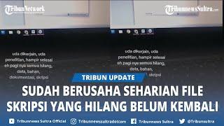Viral Kisah Nyesek Mahasiswi Sudah Bereskan Skripsi Filenya Justru Hilang, Auto Nangis