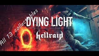 Dying Light - Hellraid:   All 13 Collectables [Feb 2022]