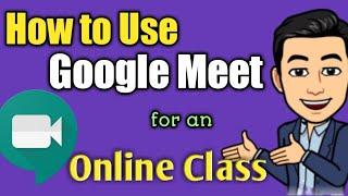 HOW TO USE GOOGLE MEET /ONLINE CLASS #RIZALDYlightfulLessons