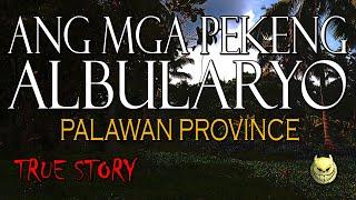 ANG MGA PEKENG ALBULARYO - PALAWAN PROVINCE - TRUE STORY