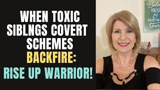 When Toxic Siblings Covert Schemes Backfire | Rise Up Warriors! 