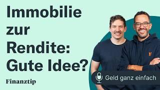 Immobilie zur Rendite: Gute Idee? | Geld ganz einfach