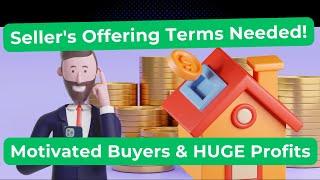 Huge Demand for Sellers Offering Terms To Buyers