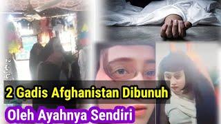2 Gadis di Afghanistan Dibunuh Ayahnya