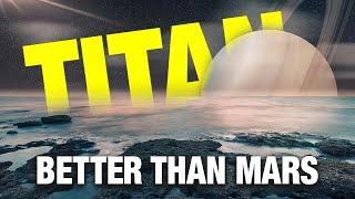 NASA Is Looking to colonize Titan instead of Mars - Are they giving up already?