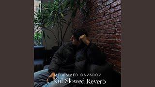 Kül (Slowed+Reverb)