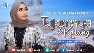 TAJAMNYA KARANG - KARAOKE DUET BARENG AzmyUpil