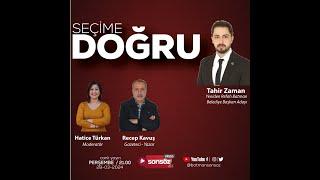 #CANLI | Seçime Doğru - Tahir Zaman