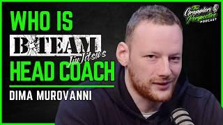 Could B-Team's New Head Coach Be BJJ's Next Genius Innovator - Dima Murovanni | #48