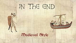 In the End - Medieval Cover / Bardcore