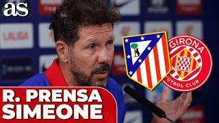 SIMEONE, rueda de prensa COMPLETA PREVIA del ATLÉTICO vs. GIRONA