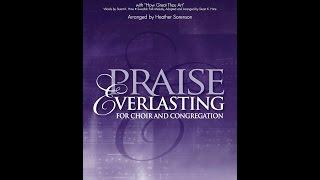 GREAT ARE YOU LORD (w/ "How Great Thou Art") (SATB Choir) - arr. Heather Sorenson