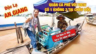 Quán CÀ PHÊ hơn 20 năm với View có 1 không 2 và quán cơm bao no tại Chợ Châu Đốc | DU LỊCH ẨM THỰC