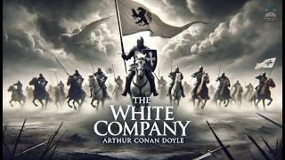 The White Company ️ - An Epic Tale of Chivalry and Adventure!