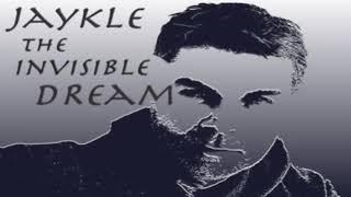 Jaykle - The Invisible Dream (Official Music Video)