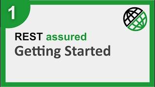 REST Assured Beginner Tutorial 1 | Getting Started | What is Rest Assured