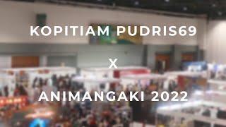 Kopitiam PudRis 69 x Animangaki 2022 | Cinematic Vlog