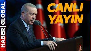 CANLI I Cumhurbaşkanı Erdoğan'dan Flaş Açıklamalar!