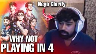 NEYOO CLARIFY ALL RUMOURS  WHY NOT PLAYING IN 4 ? 