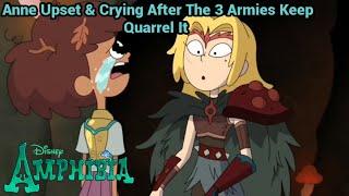 Anne Upset & Crying After The 3 Armies Keep Quarrel It | Amphibia (S3 EP16A)