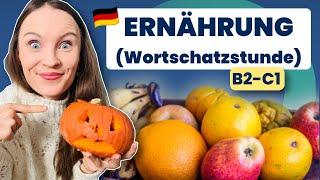 Wichtige Vokabeln rund ums Thema "Ernährung" I Wortschatz erweitern I Deutsch lernen b2