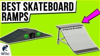 8 Best Skateboard Ramps 2021