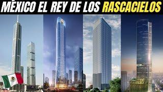 TODOS LOS RASCACIELOS MEXICANOS EN CONSTRUCCIÓN