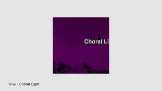 Sivu - Choral Light (Official visualiser)