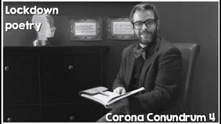 Corona Conundrum 4: Lockdown poetry