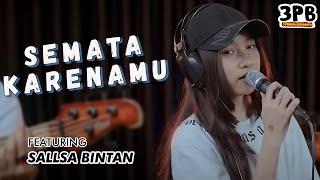 SEMATA KARENAMU - MARIO G KLAU | 3PEMUDA BERBAHAYA FEAT SALLSA BINTAN COVER