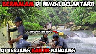 Fishing Camp Adventure | Petualangan Ekstrem Di Hutan Rimba Belantara Di Terjang Banjir Bandang